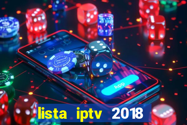 lista iptv 2018 gratis atualizada futebol